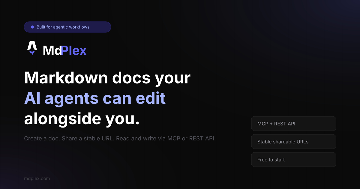 MdPlex — Shared markdown docs for humans, agents, and automations
